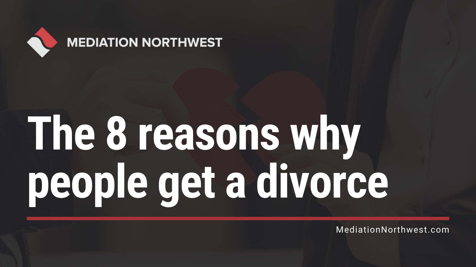 reasons why people get a divorce - oregon divorce mediation northwest