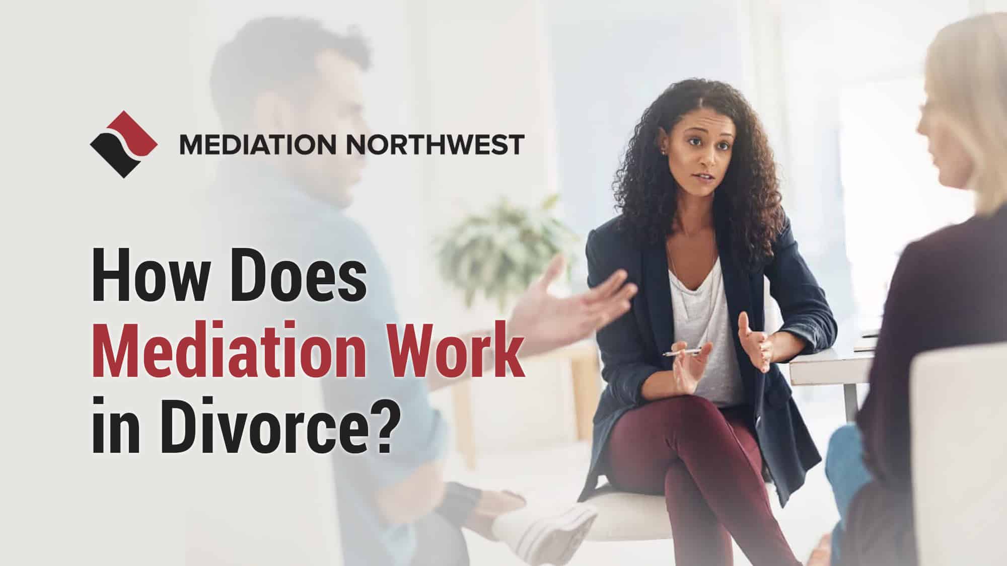 How Does Mediation Work In Divorce