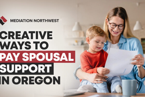 Creative Ways To Pay Spousal Support In Oregon